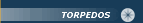Torpedos